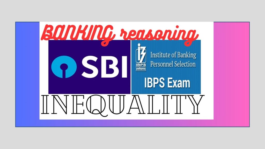 Inequality reasoning for Bank Exams